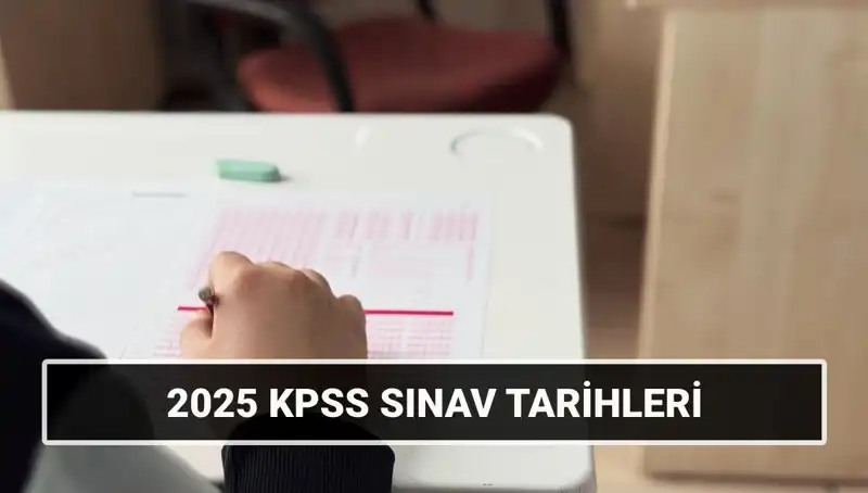 2025 KPSS Sınav Tarihleri Açıklandı: Hazırlık Sürecinde Dikkat Edilmesi Gerekenler