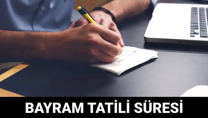 Bayram Tatili Ne Zaman Bitecek? Herkesin Merakla Beklediği Tarih!