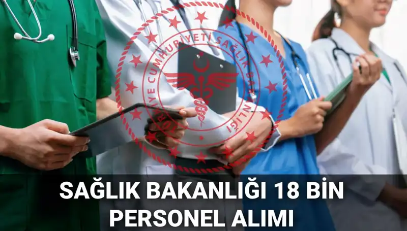 Sağlık Bakanlığı 2025: 18 Bin Personel Alımı İçin Başvuru Süreci Başlıyor