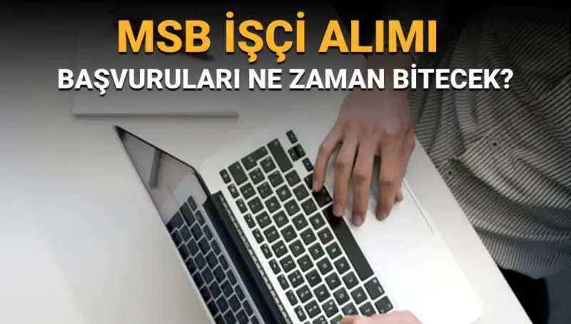 MSB İşçi Alımı Duyurusu: İşte Başvuru Yöntemleri ve Şartları