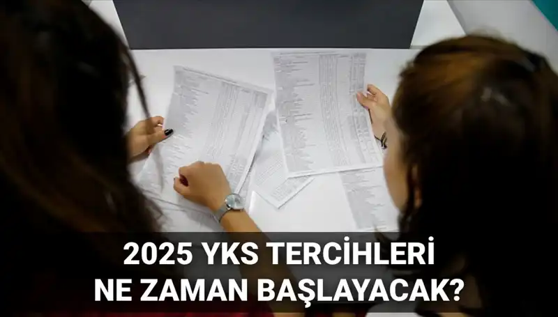 2025 YKS Tercih Tarihleri Açıklandı: Önümüzdeki Adımlar Neler?