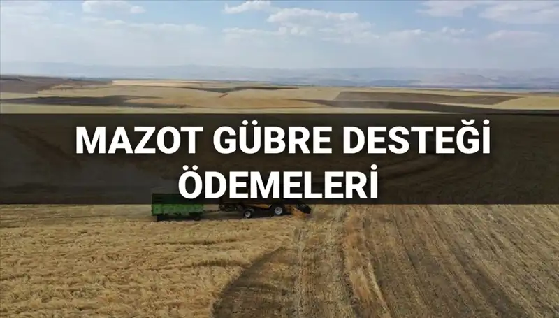 2025 Mart Mazot Gübre Desteği Ödemeleri İçin Tarih Beklentisi