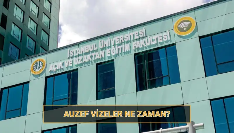 2025 AUZEF Vize Tarihleri Açıklandı! Öğrenciler Dikkat!