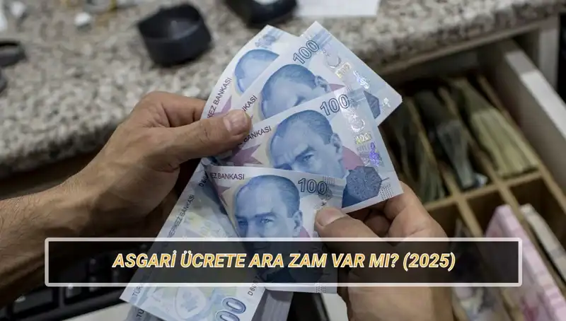 Temmuz’da Asgari Ücrete Ara Zam Gelecek Mi? İşte Tüm Detaylar!