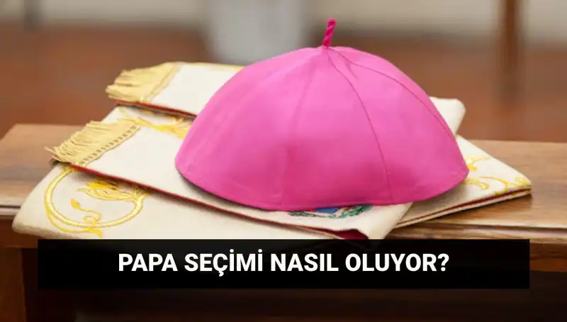 Papa Seçiminde Heyecan Dorukta: Yeni Papa Kim Olacak?